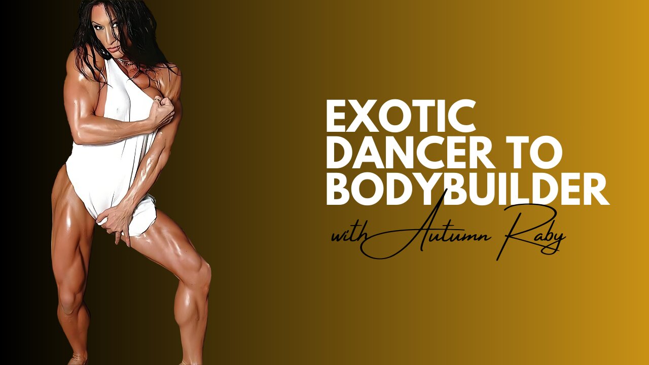 From Exotic Dancer to Fit Pro Bodybuilder in Record Time | Autumn Raby