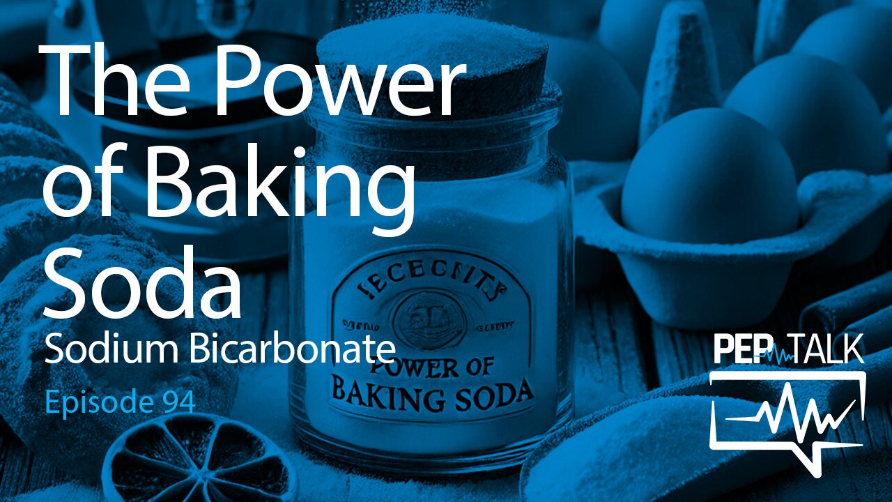 PEP Talk - Episode 94 - The Power of Baking Soda