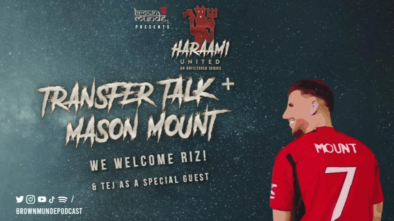 Takeover Talk + Mason Mount - Haraami Episode 1