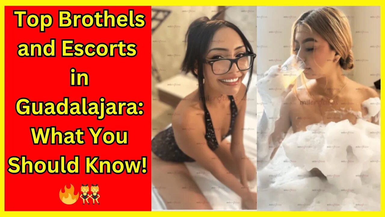 Guadalajara escort & strip club Brothel scene & scams they pull 👯‍♀️💃