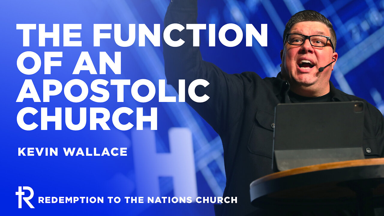 The Function of an Apostolic Church | Kevin Wallace | Midweek Premiere