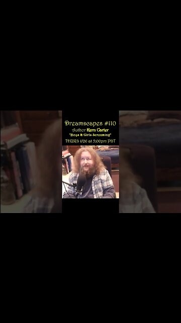 Dreamscapes #110 w/Kern Carter ("Boys & Girls Screaming") ~ THURS 1/26/23 @ 5:00pm PST! ~ #ytshorts