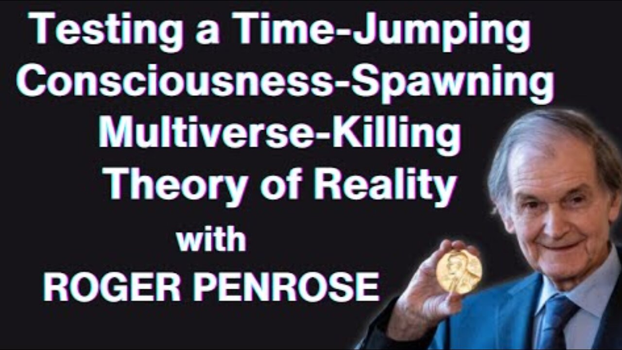 Roger Penrose's Mind-Bending Theory of RealityOct 23, 2023 Variable Minds