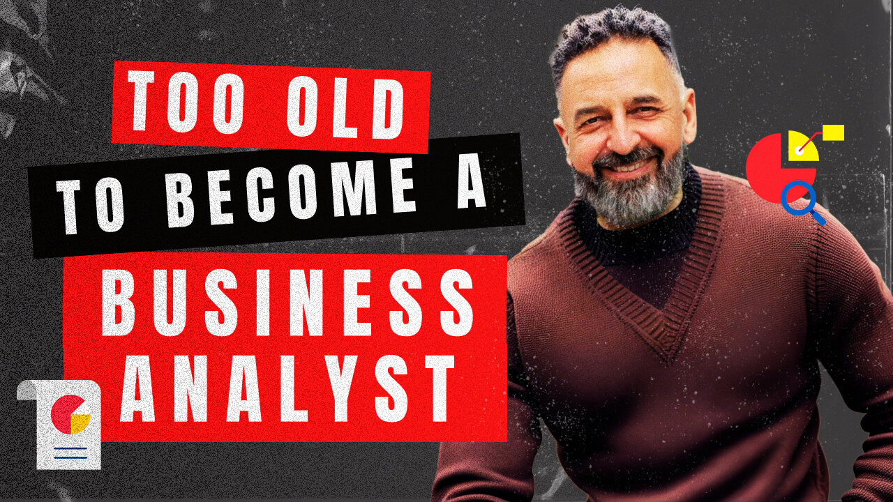 Too Old To Become A Business Analyst?