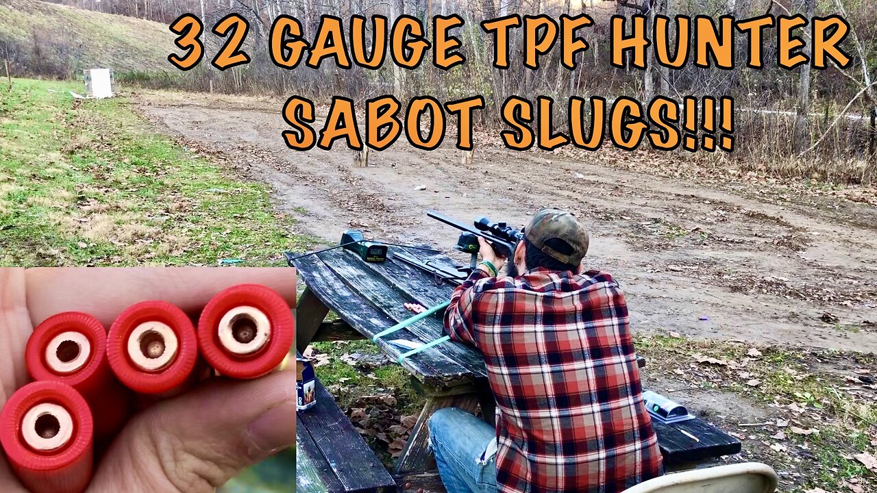 32 Gauge TPF Hunter Sabot Slugs Range Testing!