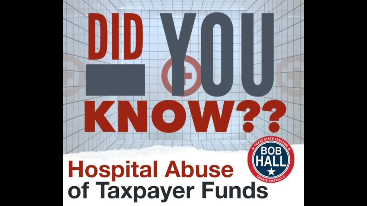 Be Informed: Hospital Abuse of Taxpayer Funds