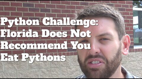 Python Challenge: Florida Does Not Recommend You Eat Pythons