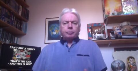 DAVID ICKE: CAN'T BUY A HOME? THAT'S THE IDEA - AND THIS IS WHY?