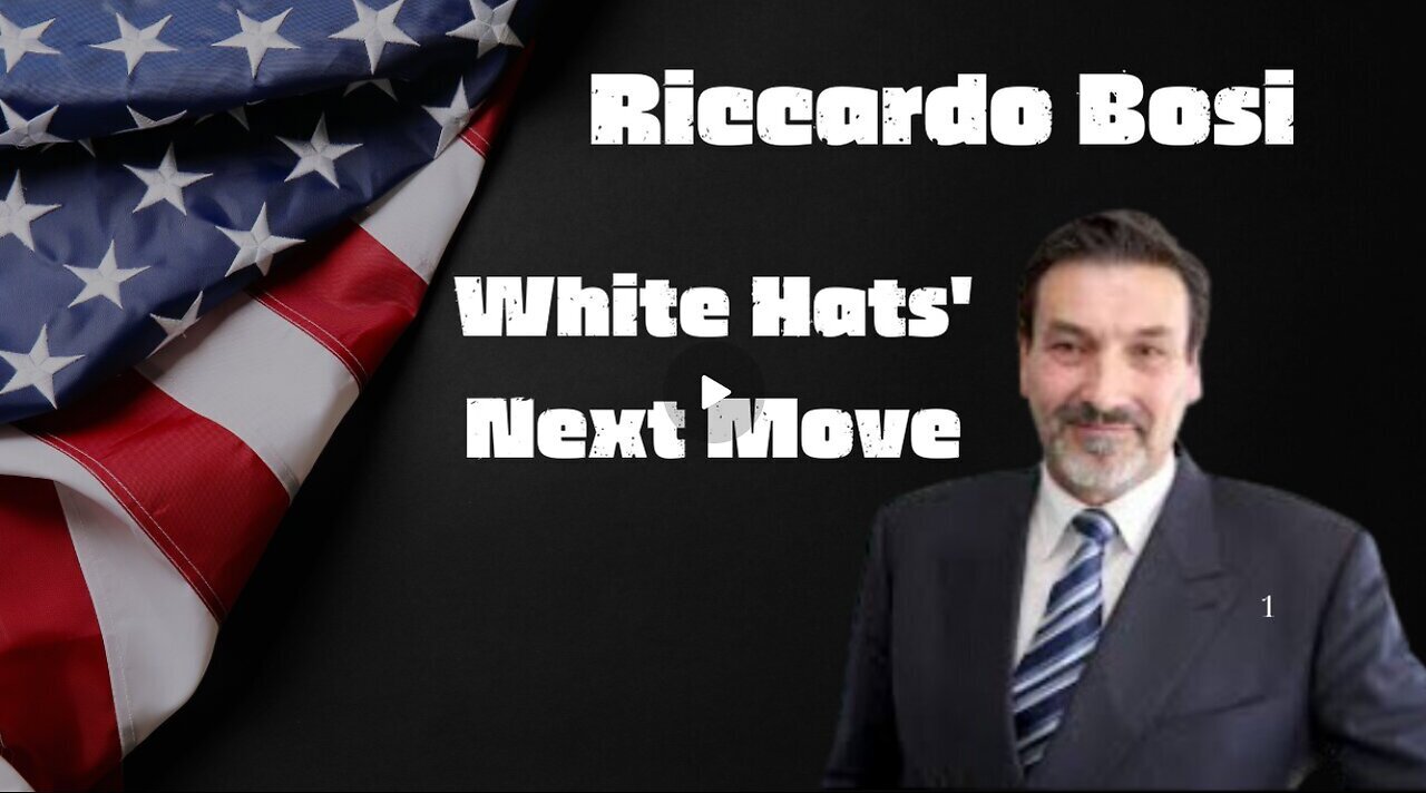 Riccardo Bosi- The White Hats' Next Move - It's A Play That Changes Everything!!! Dec 11