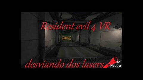 Olha os lasers!! Resident evil 4 VR 🔦💥