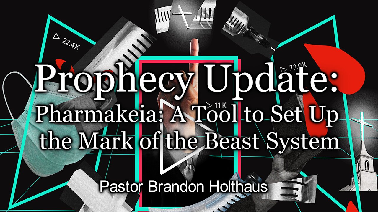 Prophecy Update: Pharmakeia: A Tool to Set Up the Mark of the Beast System