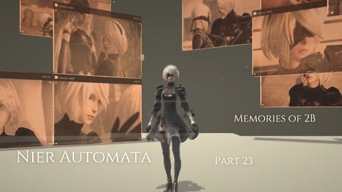 Nier Automata Part 23 - Memories of 2B