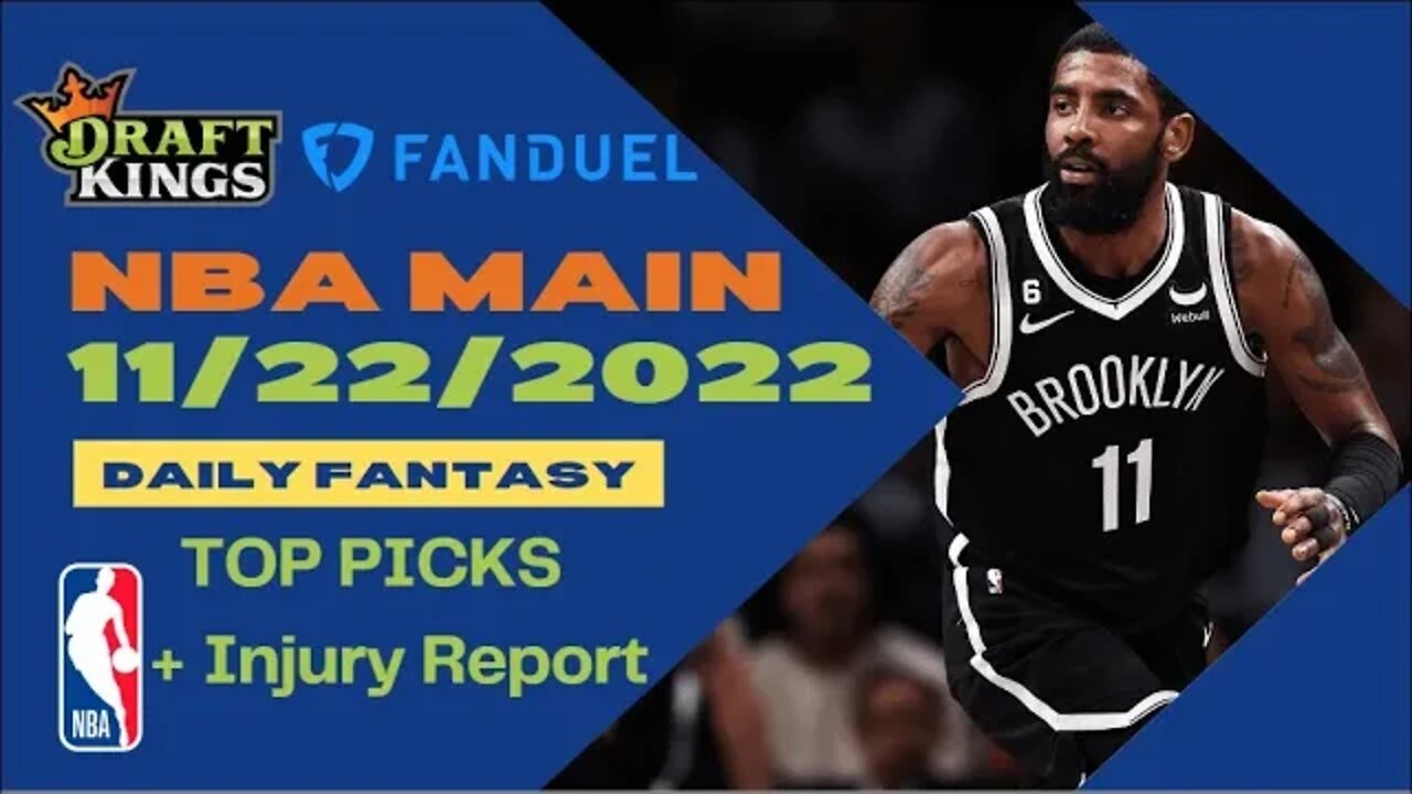 Dreams Top Picks NBA DFS Today Main Slate 11/22/22 Daily Fantasy Sports Strategy DraftKings FanDuel