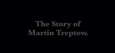 The Story of Martin Treptow