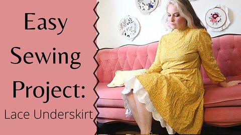 How to make an Easy Lace Underskirt/Skirt Extender | Fast Sewing Project for Beginners