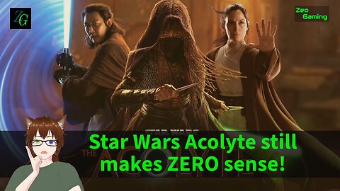 Star Wars Acolyte still makes ZERO sense!