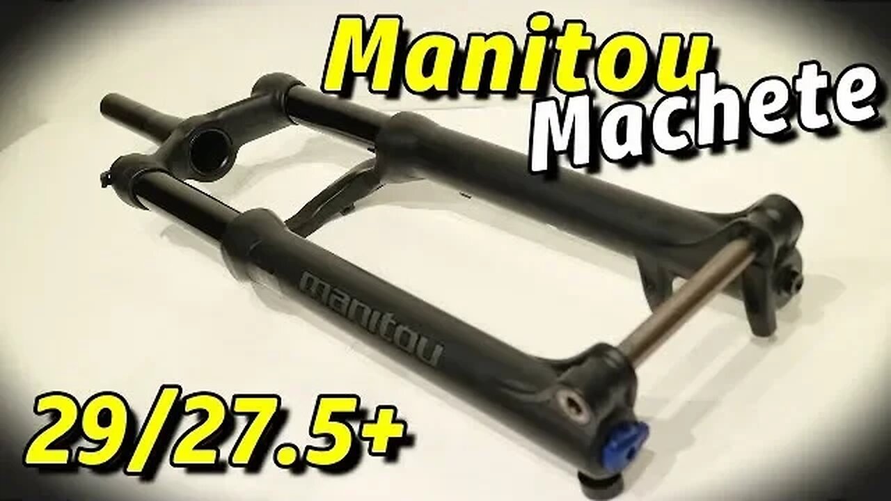 Manitou Machete Comp, a Quality 29 / 27.5 Plus Sized Fork. Feature Review and Weight