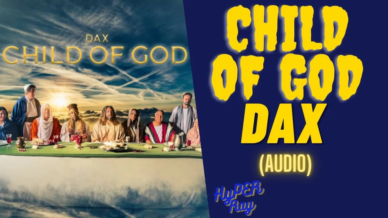 Dax - Child Of God (Audio)