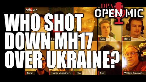 Who shot down MH17? | DPA Open Mic