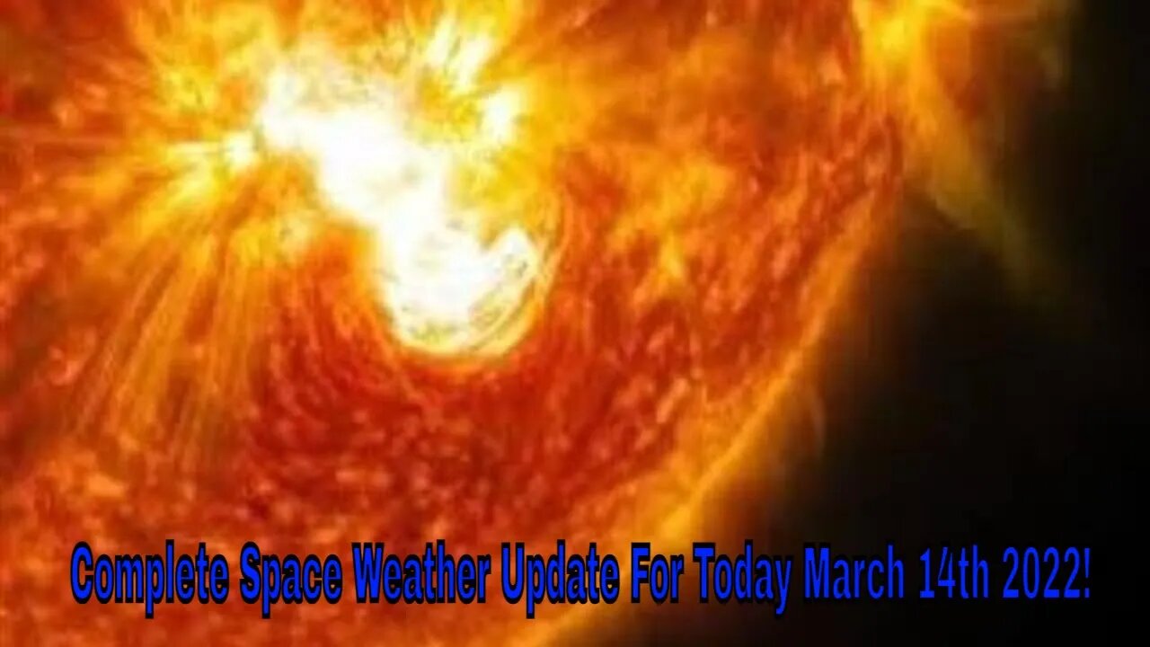 Space Weather Update March 14th 2022! Another M-Flare!