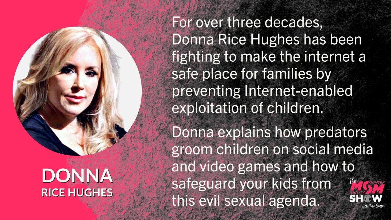 Ep. 339 - Porn Companies and Predators Are Aggressively Targeting Your Kids Warns Donna Rice Hughes