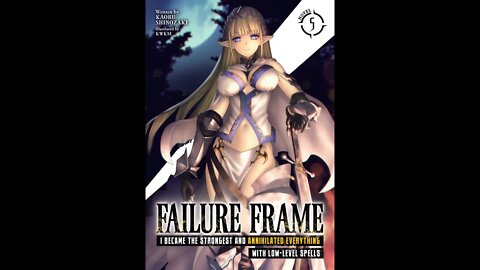 Failure Frame I Became the Strongest and Annihilated Everything With Low-Level Spells Vol. 5