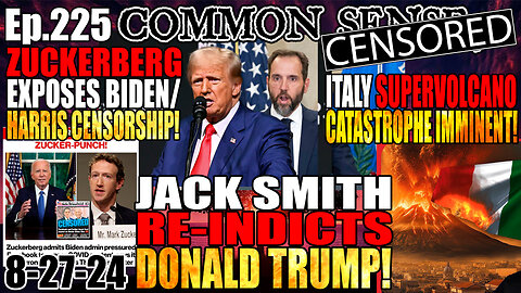 Ep.225 Mayorkas Facebook Perjury? Zuckerberg Exposes Biden/Harris Censorship, Jack Smith Re-Indicts Trump! Italy Supervolcano Catastrophe Imminent?