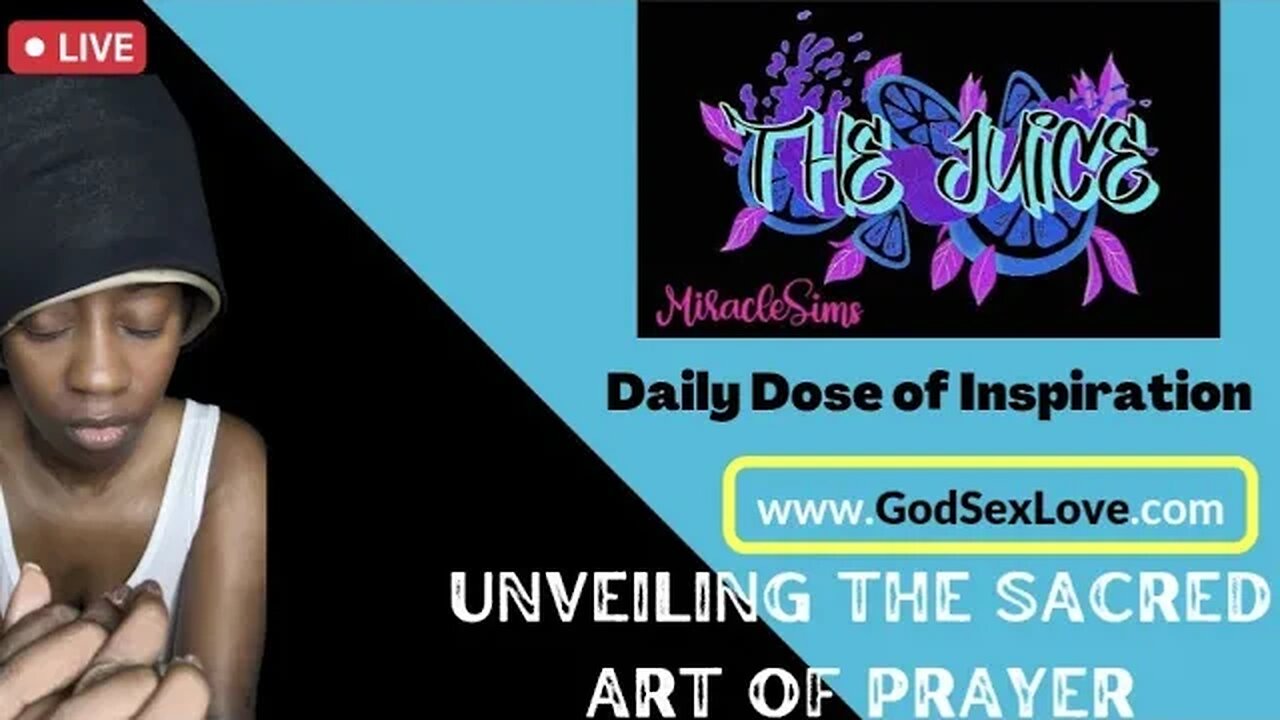 The Juice: Season 11 Episode 12: Unveiling the Sacred Art of Prayer