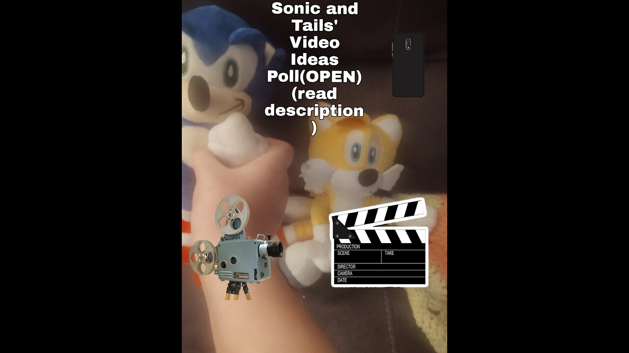 Sonic and Tails' Video Ideas Poll(OPEN)(read description)