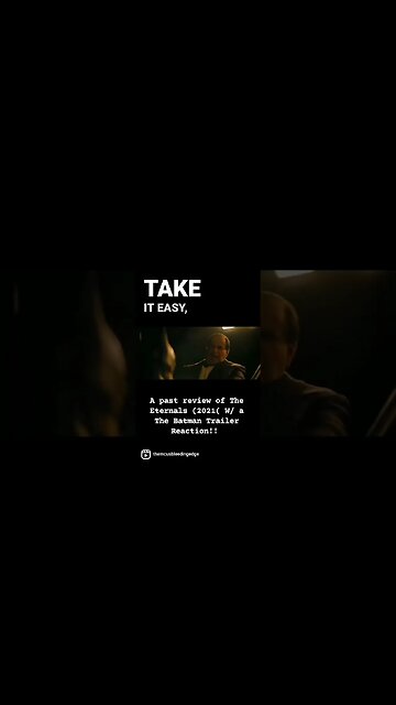 Clip #5 of a past review of the Eternals (2021) W/ a The Batman Trailer Reaction!! #thebatman