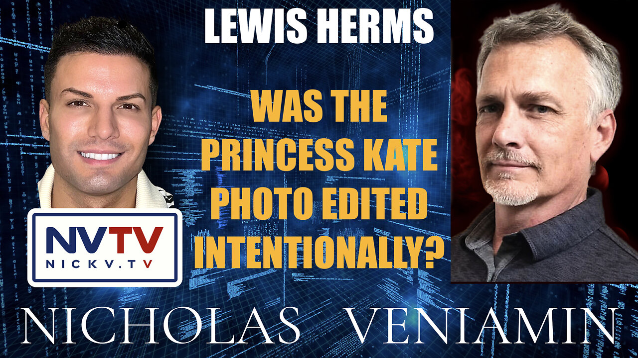 Lewis Herms Discusses Edited Princess Kate Photo with Nicholas Veniamin