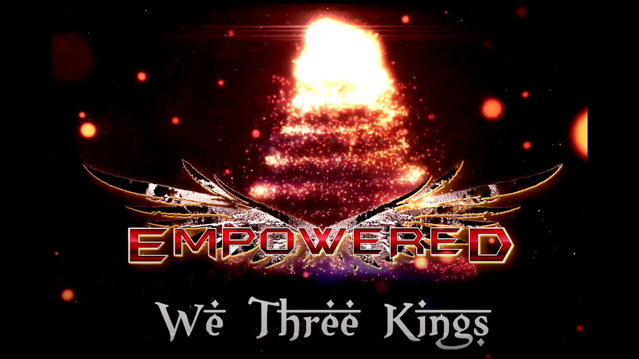 Empowered - We Three Kings