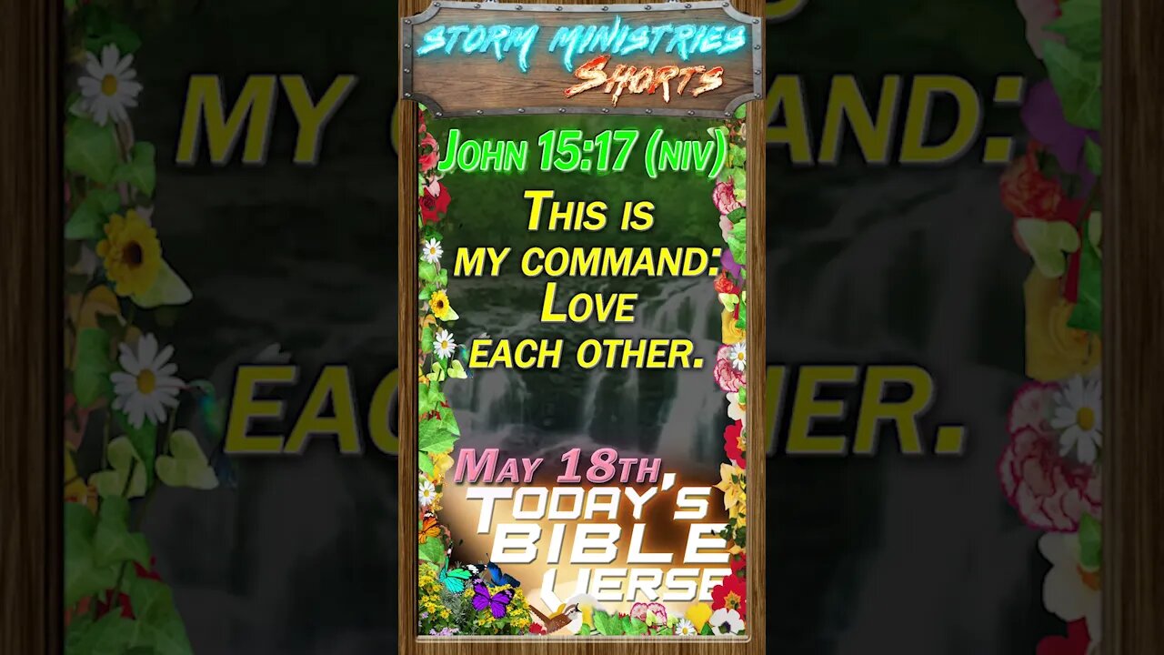 MAY 18, 2023 | How to LOVE Like JESUS In Today's Bible Verse, John 15:17 (NIV)