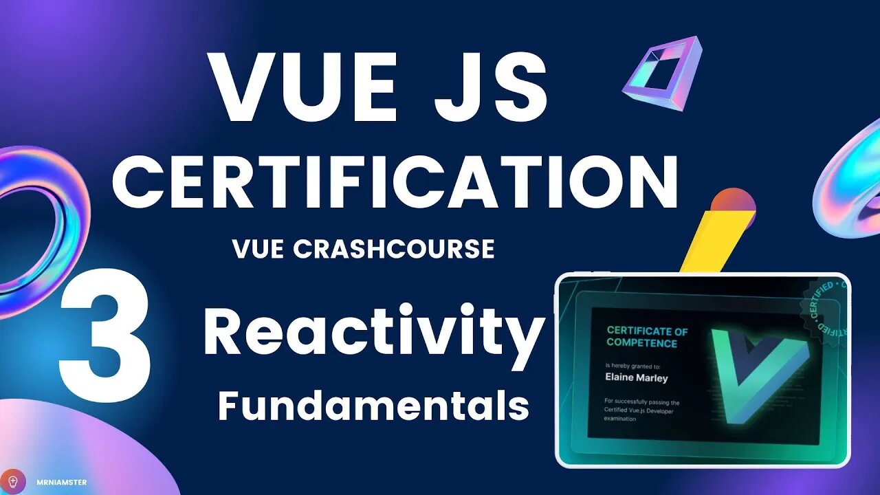 VueJS Developer Certification | Crash Course #3 – Reactivity Fundamentals