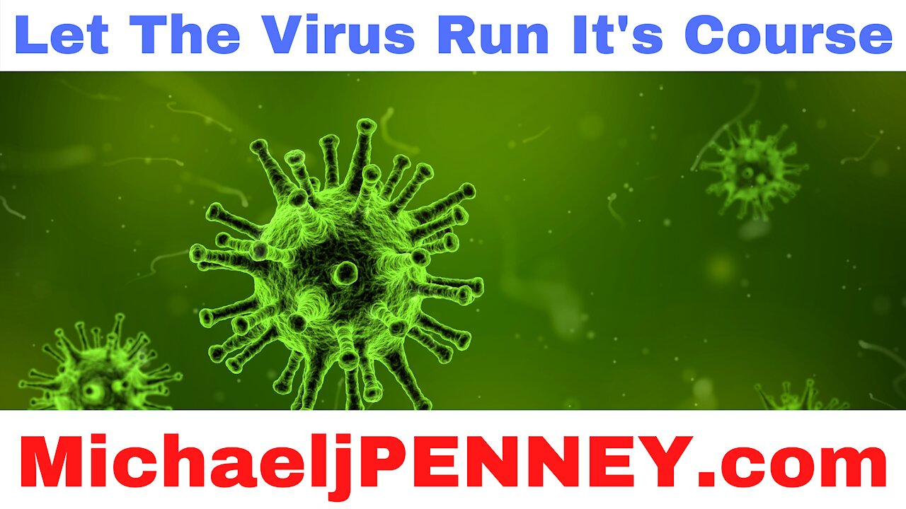 Let The Virus Run It's Course