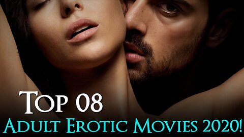 Top 08 Hottest Adult Movies of 2020 _ Erotic Adult Movies of 2020