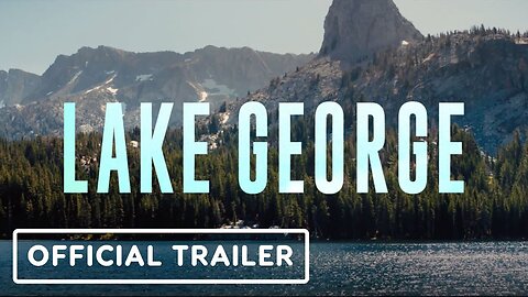 Lake George - Official Trailer