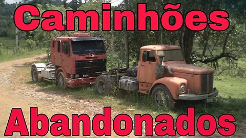 Caminhões Abandonados Parte 206