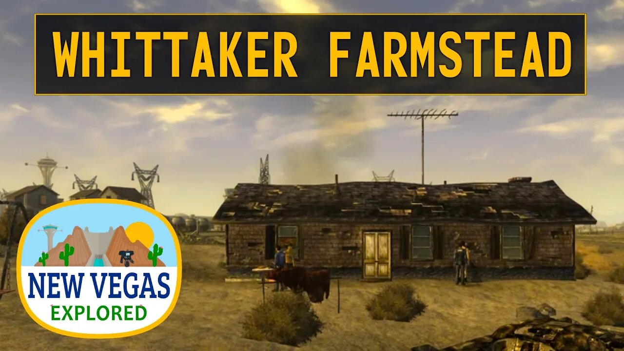 Whittaker Farmstead | Fallout New Vegas Explored