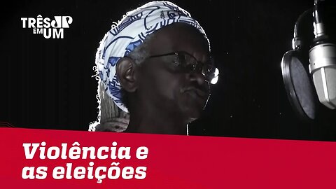 3 em 1 discute: A violência e as eleições