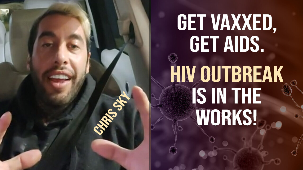 HIV Outbreak is in the Works : Chris Sky