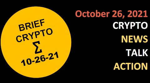 Crypto News Talk Action 26 Oct BTC ETH ADA XRP SOL DOT MATIC AVAX ATOM