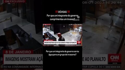 Por que um integrante do governo cumprimentou um invasor?