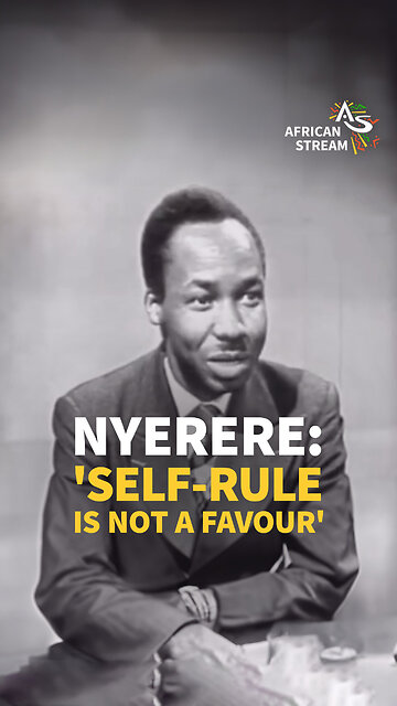 Nyerere: 'Self-Rule not a Favour'