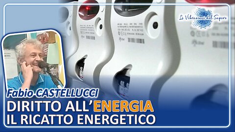 Diritto all'energia, il ricatto energetico - Fabio Castellucci