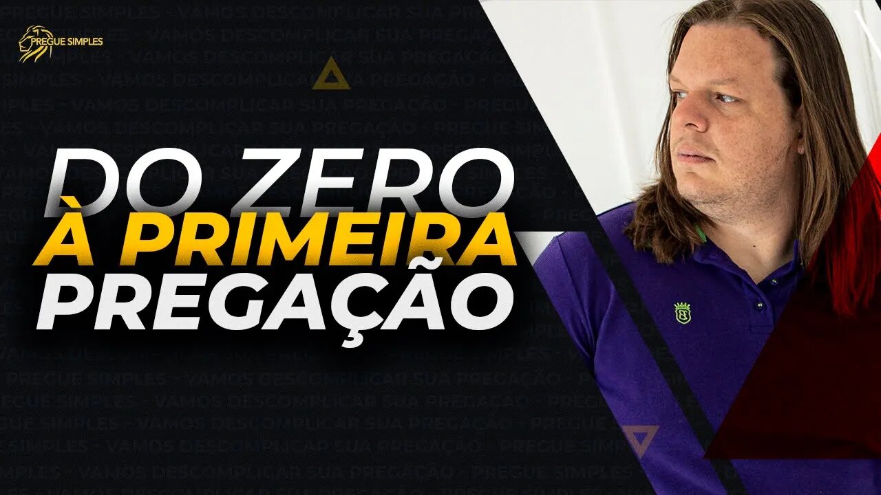 Nunca Preguei. Vou pregar pela primeira vez, e agora? | Pregue Simples - Lucas Herculiani