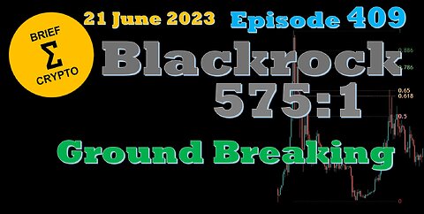 BriefCrypto - BITCOIN ETF ? - BLACKROCK 575:1 - Laying the foundation