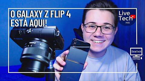O Z FLIP 4 ESTÁ AQUI E ELE É DEMAIS (Agora Vai)! - LiveTech #66