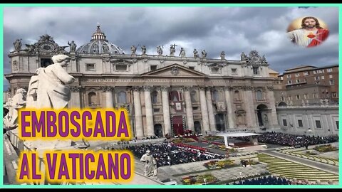 MENSAJE DE JESUCRISTO A MIRIAM CORSINI - EMBOSCADA AL VATICANO