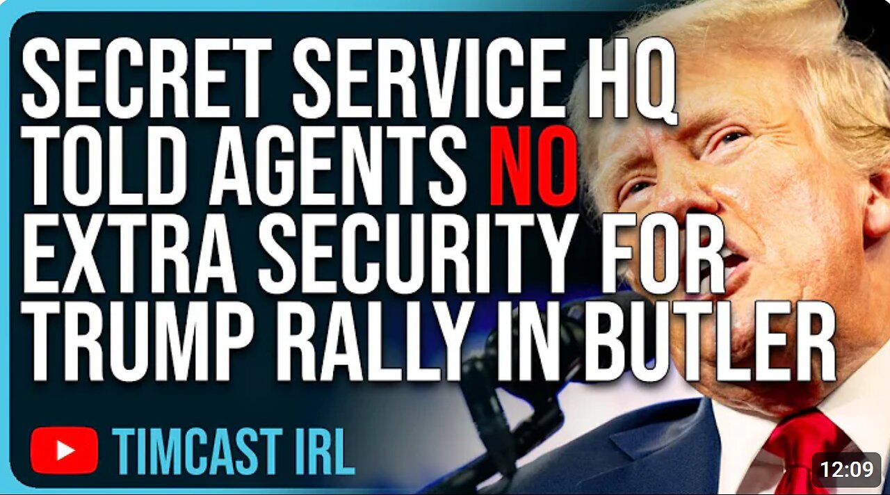 Secret Service HQ Told Agents NOT To Request Extra Security For Trump Rally In Butler